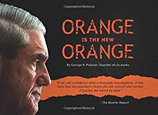Read Orange is the New Orange: Our Big Book of Impeachment - George A. Polisner file in PDF