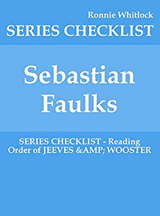 Full Download Sebastian Faulks - SERIES CHECKLIST - Reading Order of JEEVES & WOOSTER - Ronnie Whitlock file in PDF