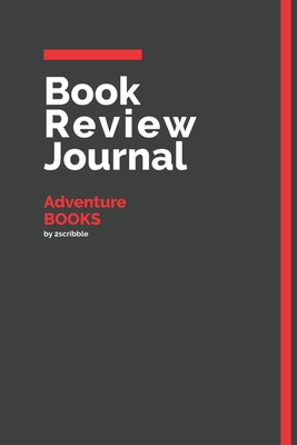 Download Book Review Journal Adventure Books: 150 Page Book Review Templates for Adventure Books with individually Numbered Pages. Notebook with Colour Softcover design. Book format: 6 x 9 in - 2 Scribble file in ePub