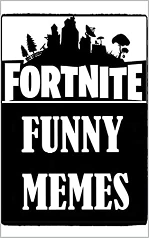 Read Online Memes: Epic Gaming Memes Fnite Gold Edition Season 11 Will BE BACK Funny Memes & Jokes Books Really Funny - Memes file in ePub