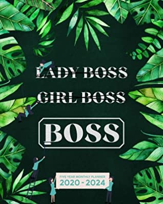Download Not Lady Boss, Not Girl Boss, Just Boss - Five Year Planner 2020-2024 - Monthly Diary: 60 Month Appointment Calendar, Business Planner and Schedule Organizer - Avenir Planners file in PDF