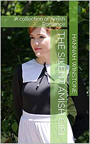 Download The Silent Amish Girl: A collection of Amish Romance - Hannah Winstone file in ePub