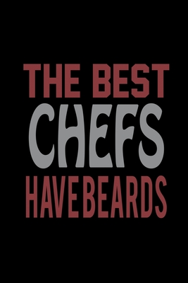 Full Download The Best Chefs Have Beards: Food Journal Track Your Meals Eat Clean And Fit Breakfast Lunch Diner Snacks Time Items Serving Cals Sugar Protein Fiber Carbs Fat 110 Pages 6 X 9 In 15.24 X 22.86 Cm - John Dong Miller | PDF
