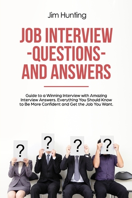 Read Job Interview Questions and Answers: Guide to a Winning Interview - Jim Hunting file in ePub