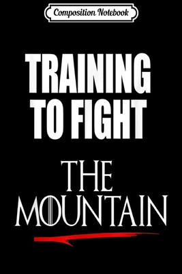 Read Composition Notebook: Nerdy Gym Fitness Training to Fight The Mountain Journal/Notebook Blank Lined Ruled 6x9 100 Pages - Adele Geiger-Henke | PDF