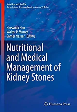 Full Download Nutritional and Medical Management of Kidney Stones (Nutrition and Health) - Haewook Han | ePub