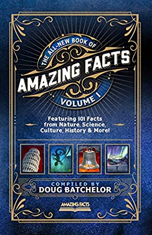 Read The All-New Book of Amazing Facts Volume 1: Featuring 101 Facts from Nature, Science, Culture, History & More! - Doug Batchelor | ePub
