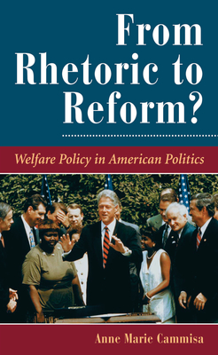 Read From Rhetoric to Reform?: Welfare Policy in American Politics - Anne Marie Cammisa file in PDF